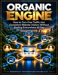 Organic Engine: A Practical Guide to Free Website Traffic