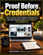 Proof Before Credentials: Show Real Ability and Win Opportunities